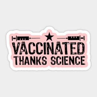 Vaccinated Thanks Science - Vaccinated 2021 Sticker